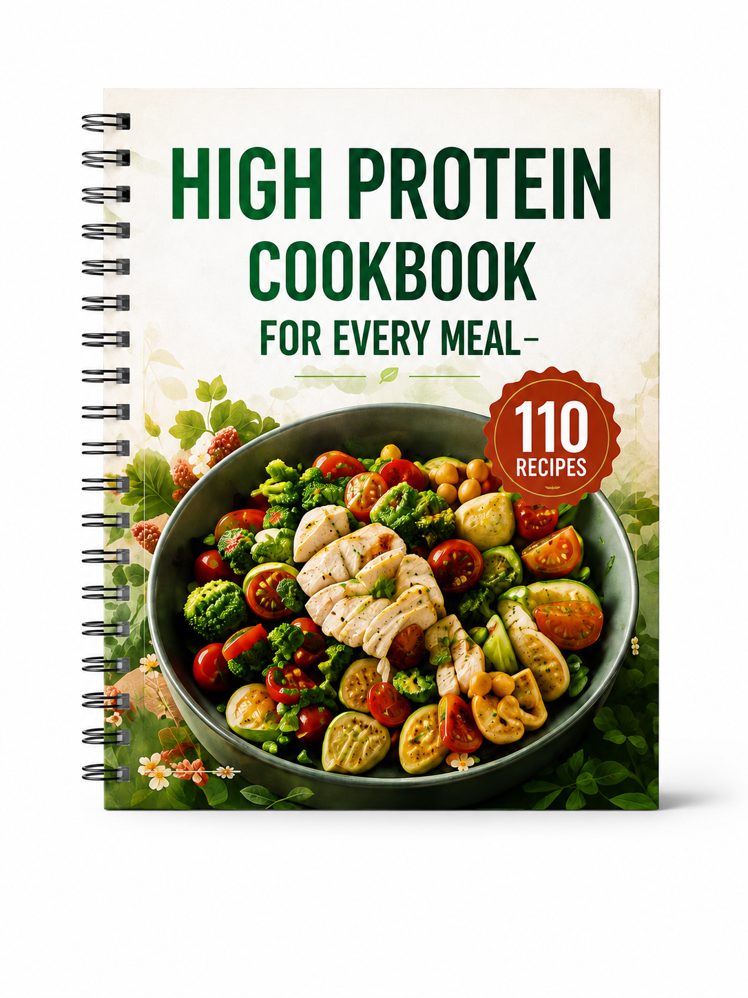 High Protein Cookbook for Every Meal – 110 Easy & Delicious Protein-Rich Recipes